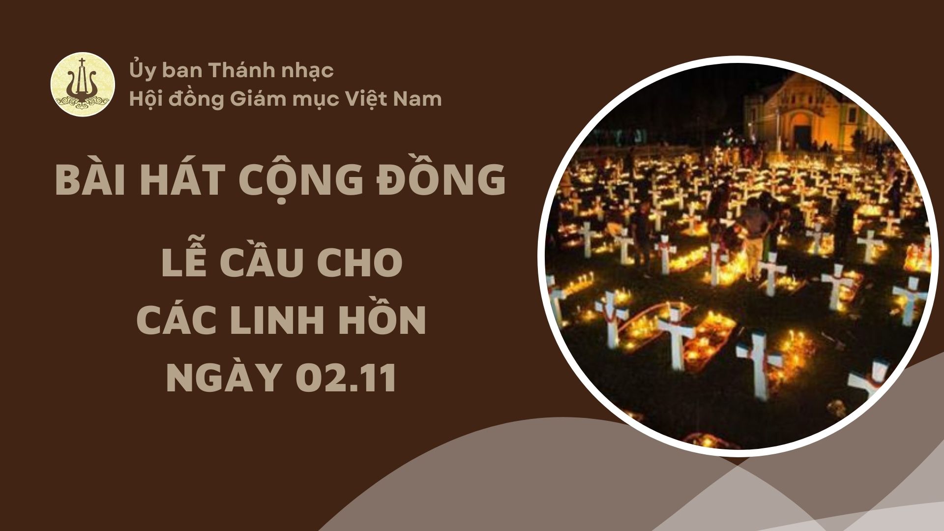 Bài hát cộng đồng Lễ cầu cho các linh hồn (02/11)